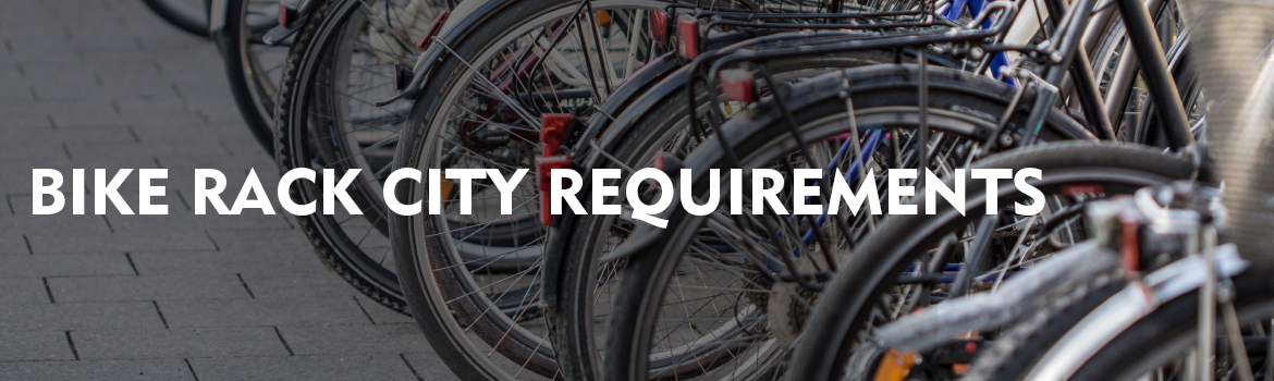 Bike Rack City Requirements Banner Image